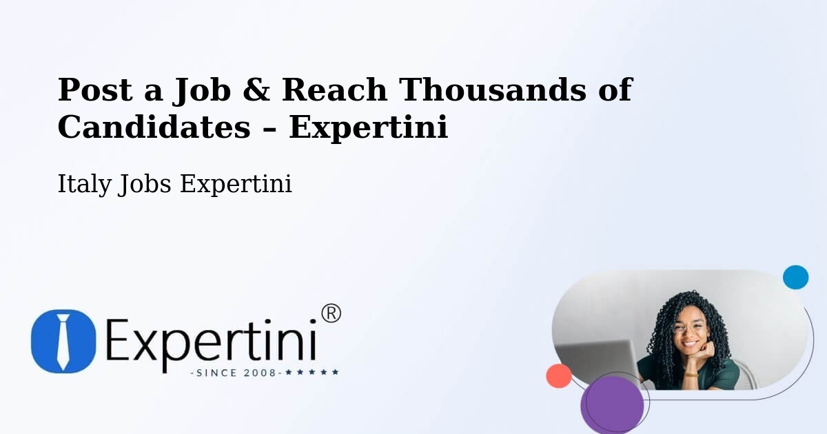 Post a Job in Trieste – Hire the Right Talent - Trieste, Italy Jobs Expertini
