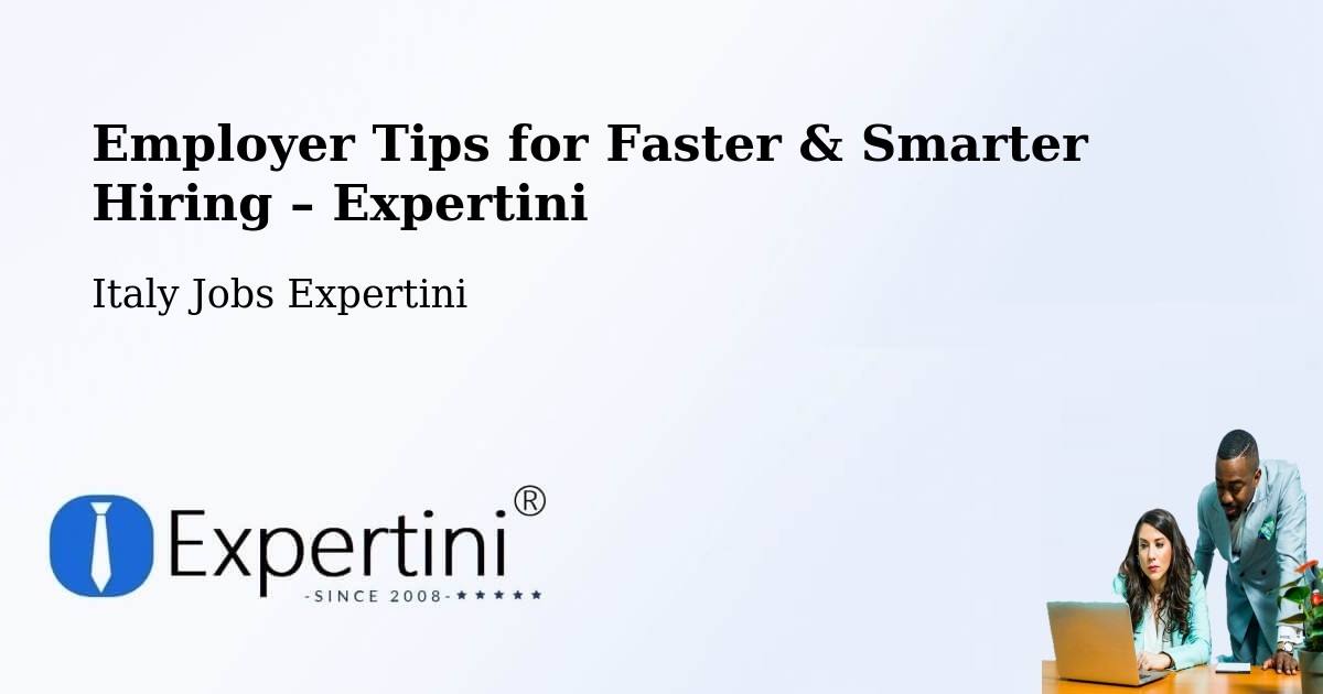Employer Tips for Hiring & Recruitment – Trieste - Trieste, Italy Jobs Expertini